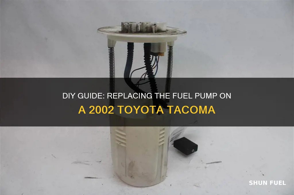 how to replace fuel pump on 2002 toyota tacoma