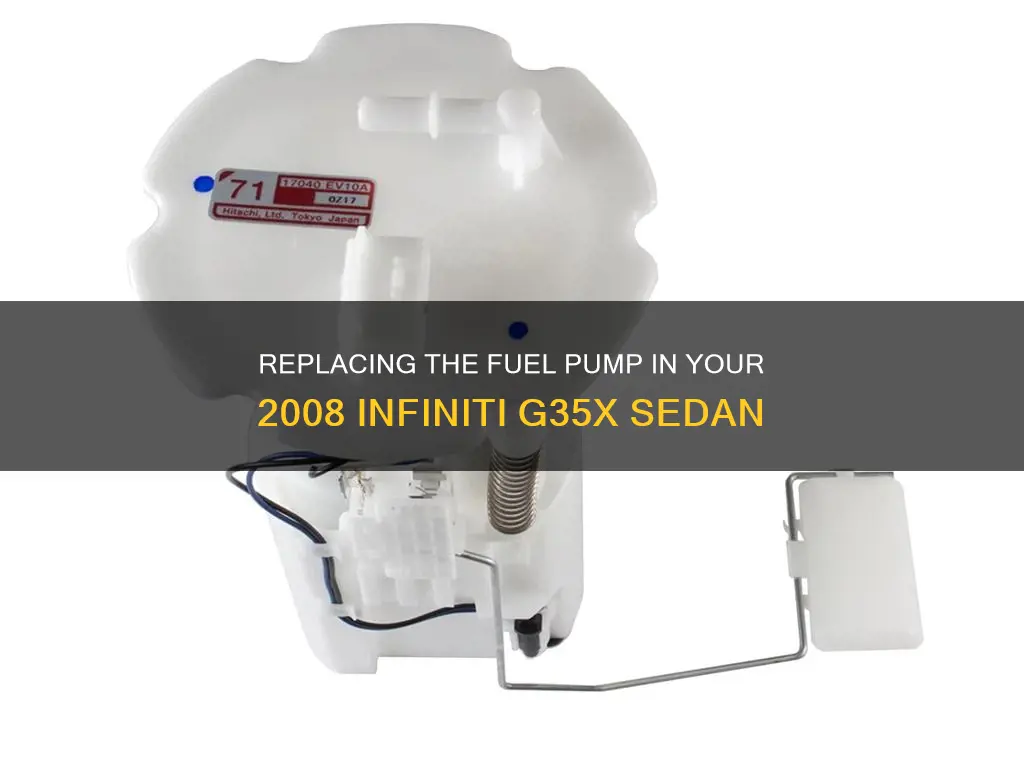 how to replace fuel pump on 2008 infiniti g35x sedan