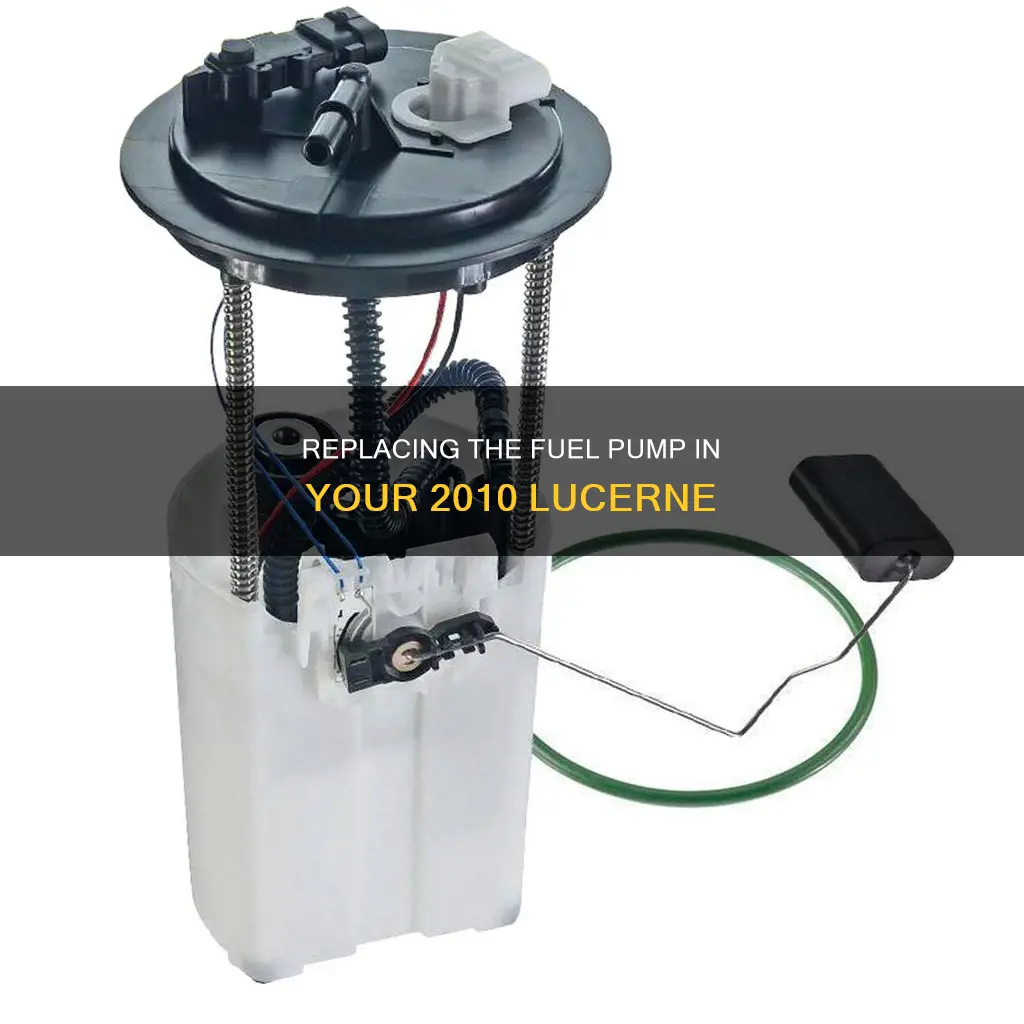 how to replace fuel pump on 2010 lucerne