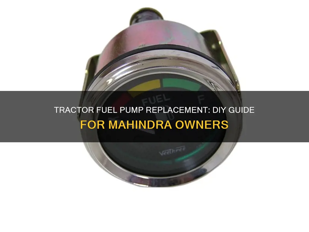 how to replace fuel pump on a mahindra tractor