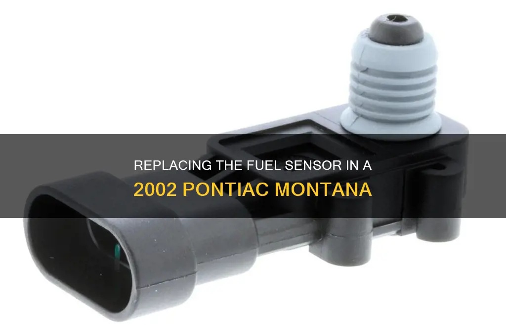 how to replace fuel sensor on 2002 pontiac montana