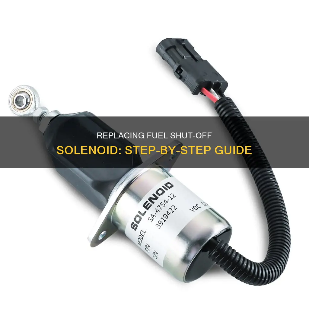 how to replace fuel shut off solenoid