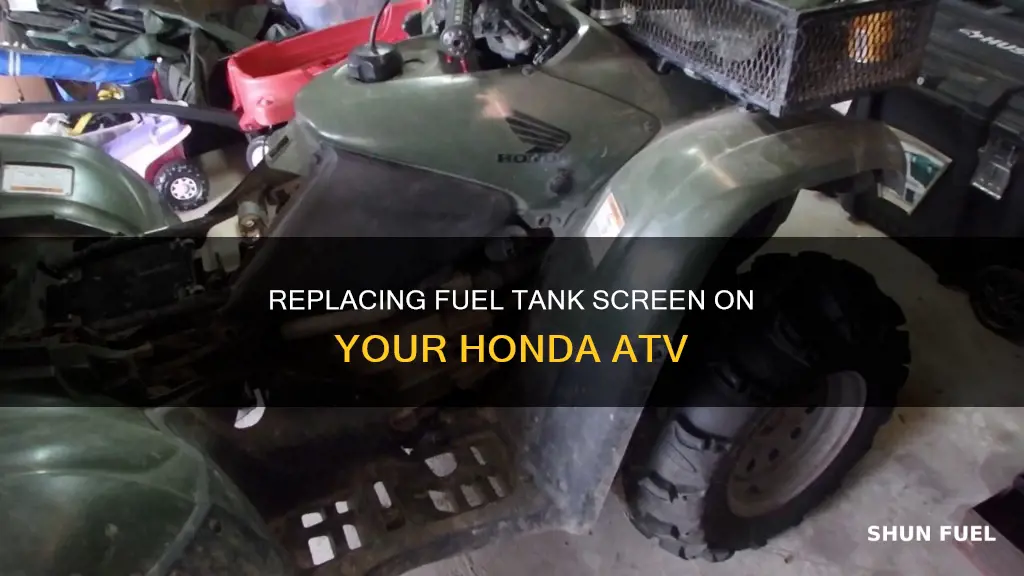 how to replace fuel tank screen on honda atv