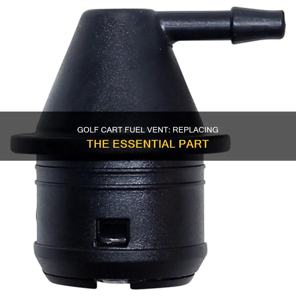 how to replace fuel vent golf cart