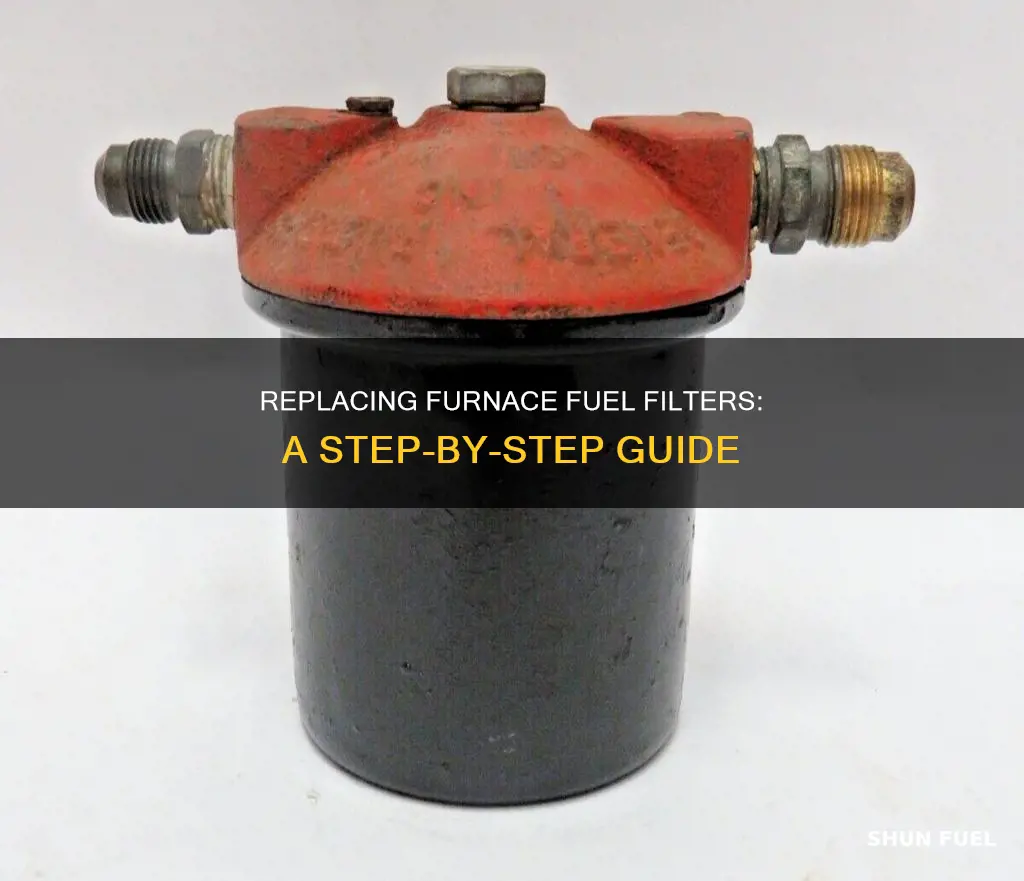 how to replace furnace fuel filter