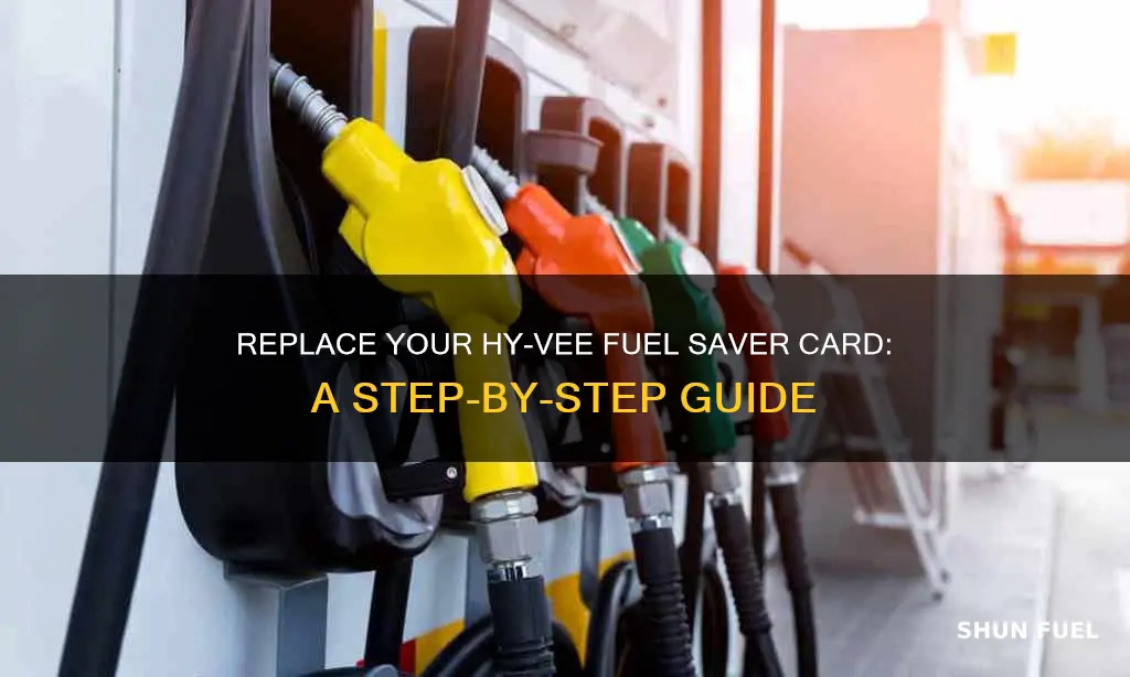 how to replace hy vee fuel saver card