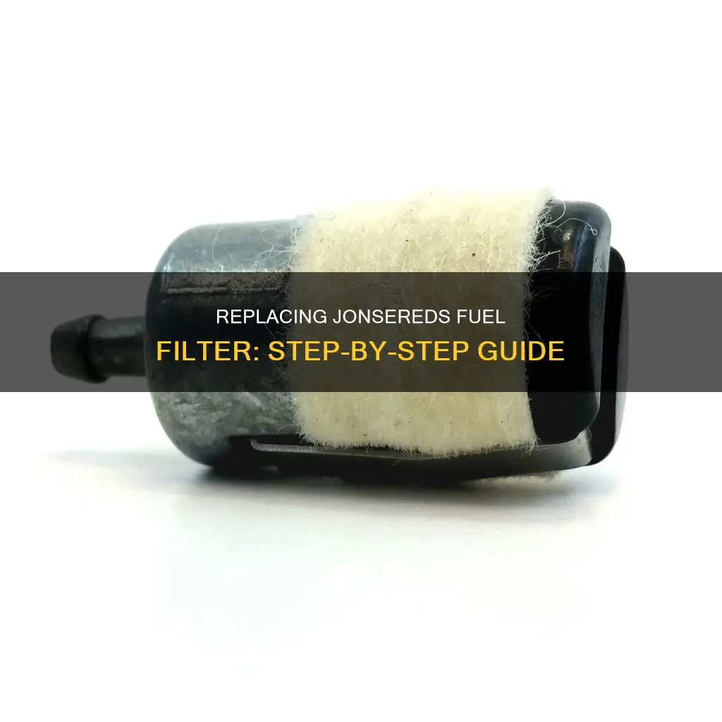 how to replace jonsereds fuel filter