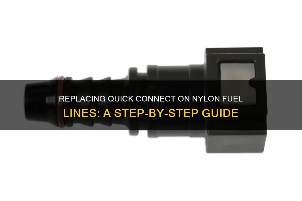 how to replace quick connect on nylon fuel line
