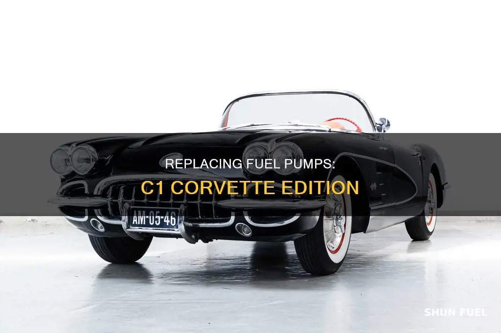 how to replace the fuel pomp on a c1 corvette