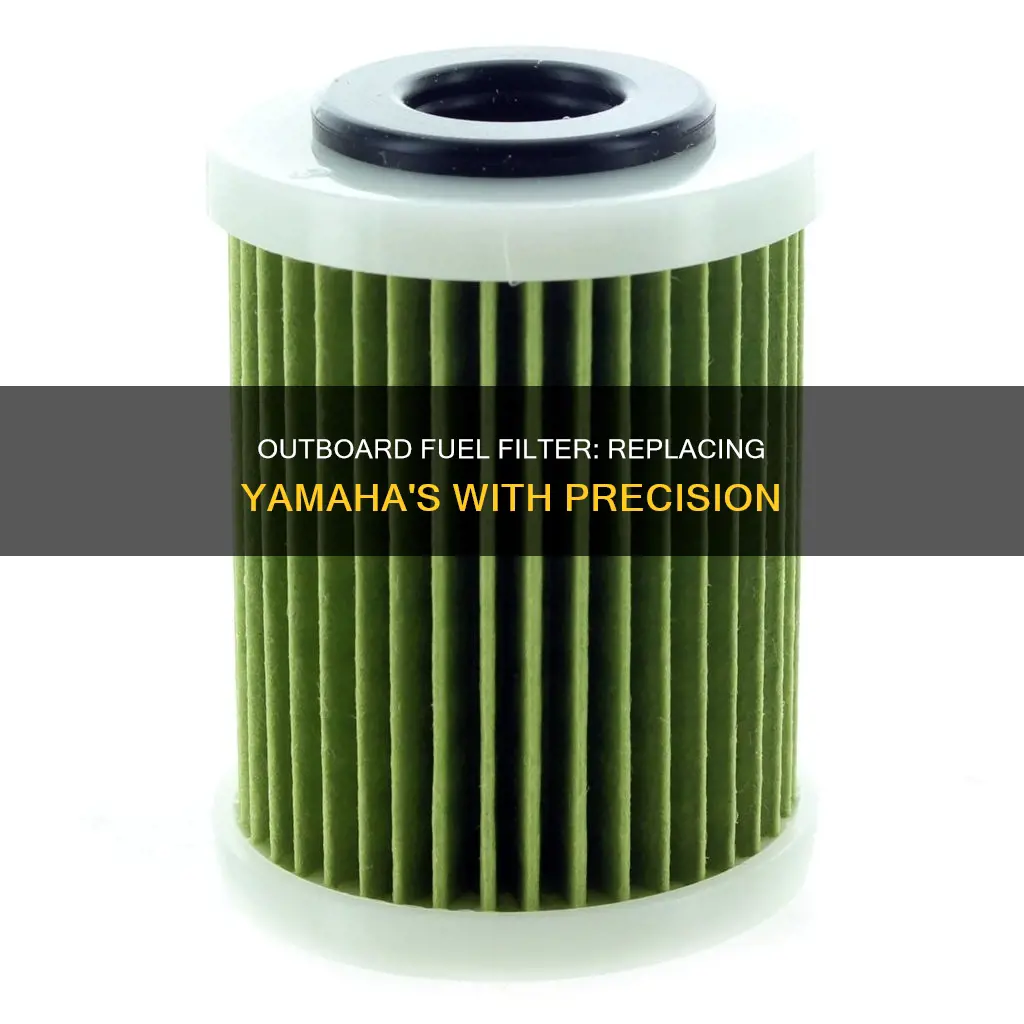 how to replace yamaha outboard fuel filter