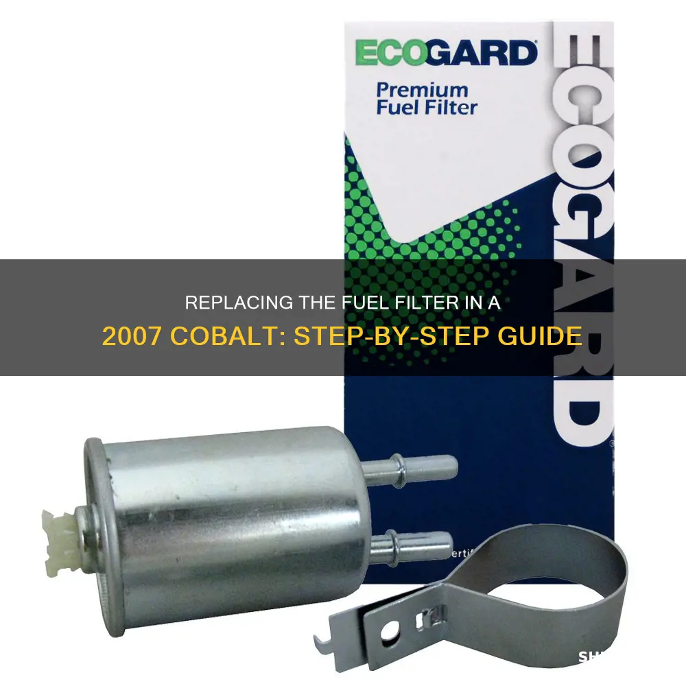 how to replacement a faulty fuel filter in 2007 cobalt