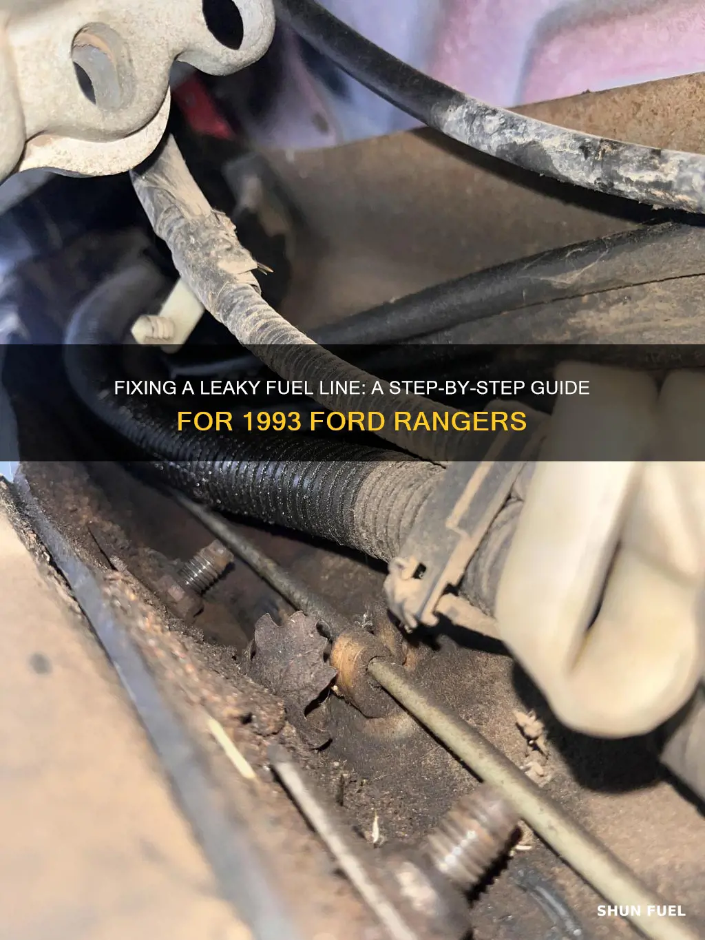 how to rerpair leaky fuel line on 1993 ford ranger