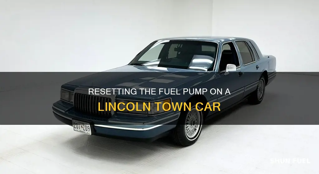 how to reset fuel pump on lincoln town car