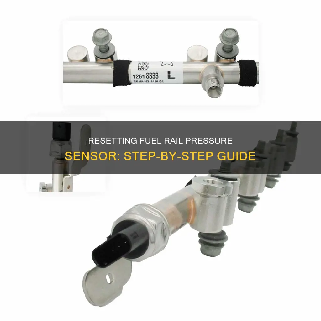 how to reset fuel rail pressure sensor