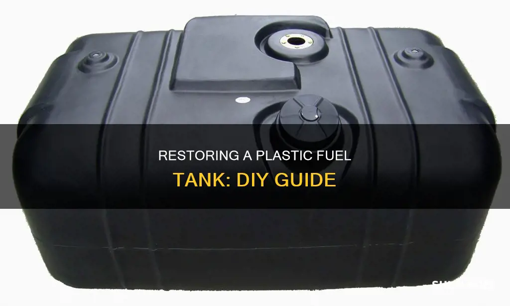 how to restore a plastic fuel tank