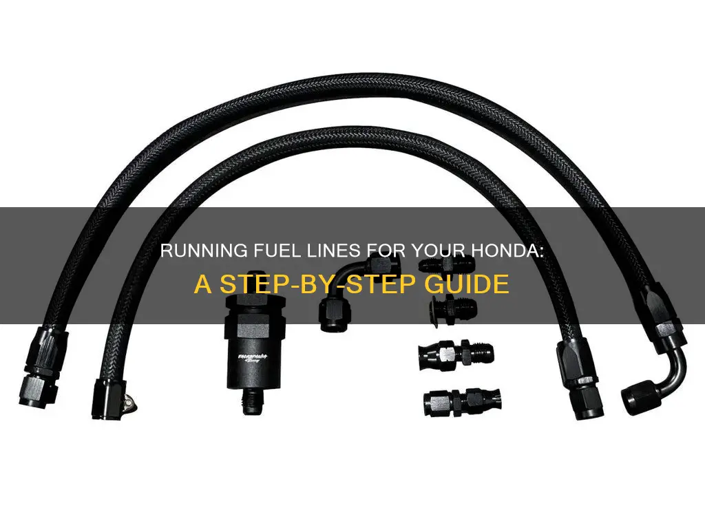 how to run an lines for fuel honda