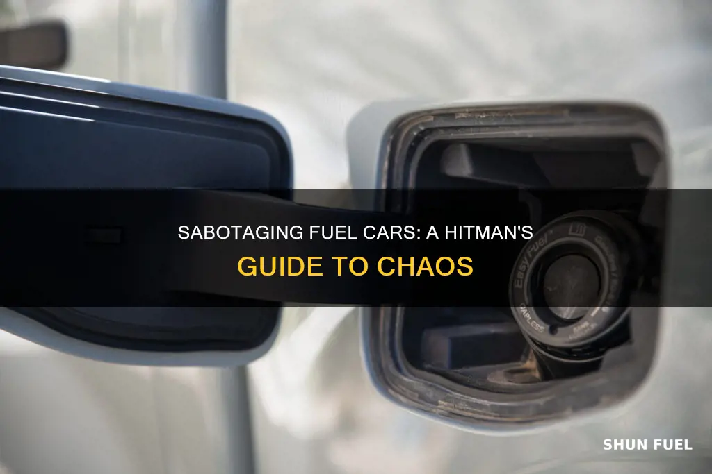 how to sabatoge fuel car hitman 2