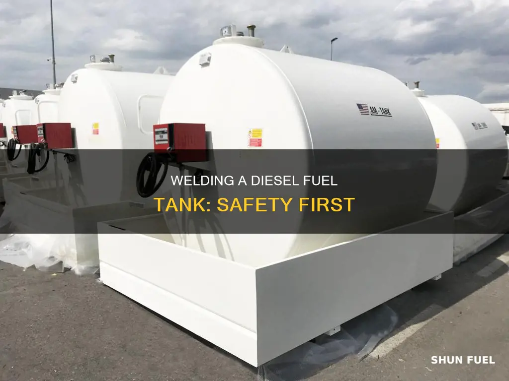 how to safely weld a diesel fuel tank