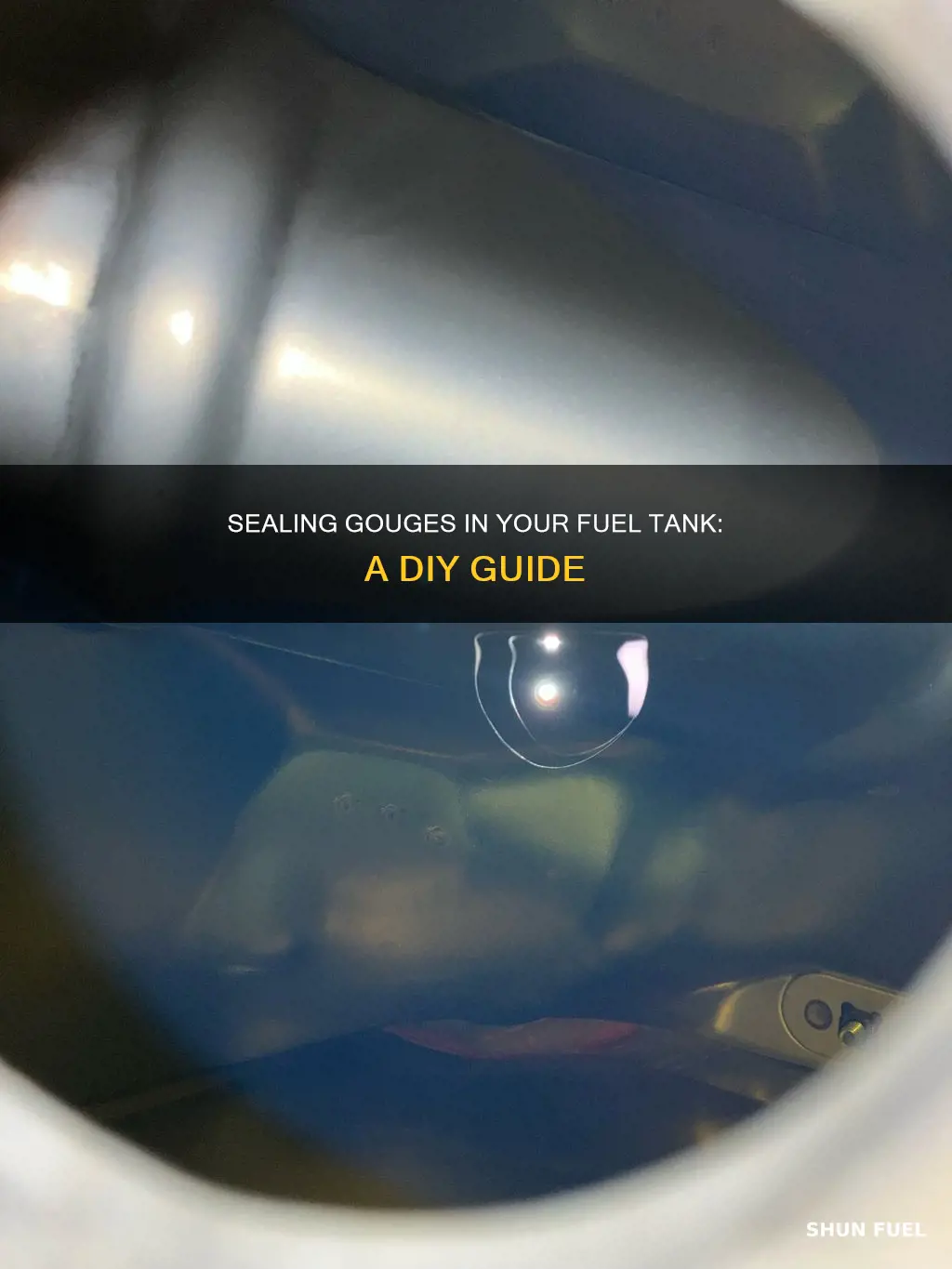 how to seal gouge in fuel tank