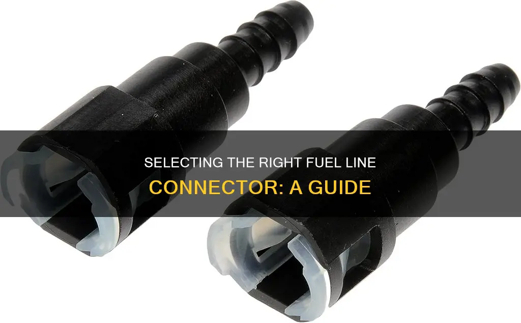 how to select fuel line connector