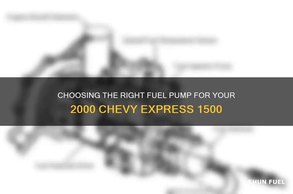 how to select fuel pump for 2000 chevy express 1500