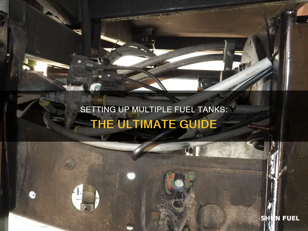 how to set up multiple fuel tanks