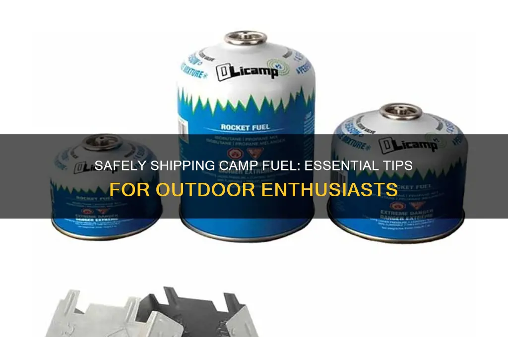 how to ship camp fuel