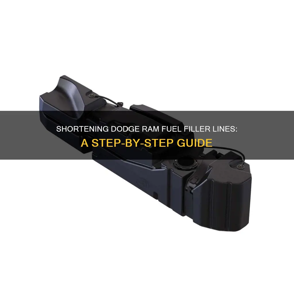 how to shorten dodge ram fuel filler lines