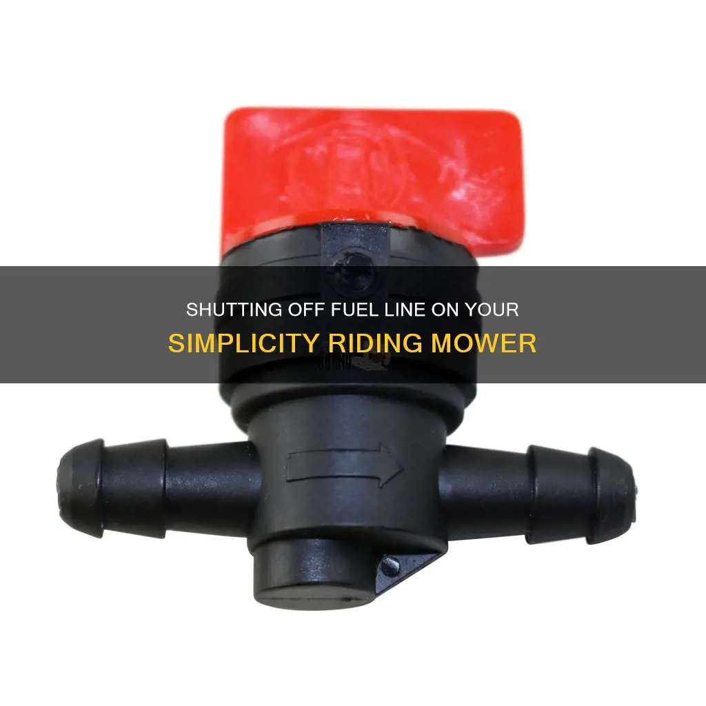 how to shut off fuel line on simplicity riding mower