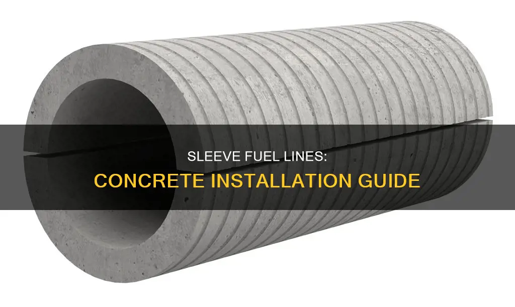 how to sleeve a fuel line in concrete