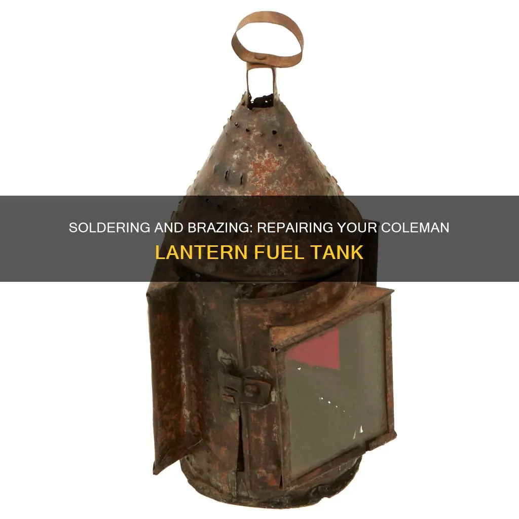 how to solder and braze coleman lantern fuel tank