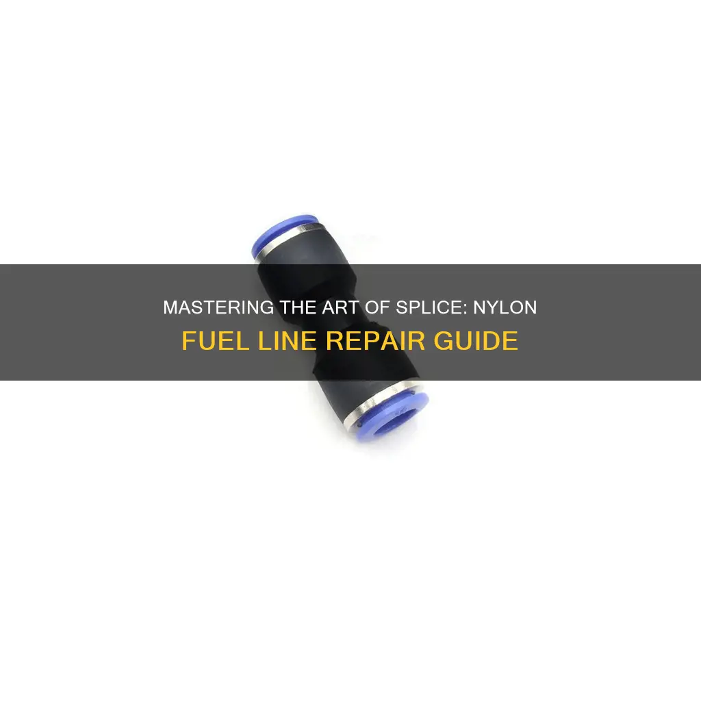 how to splice nylon fuel line