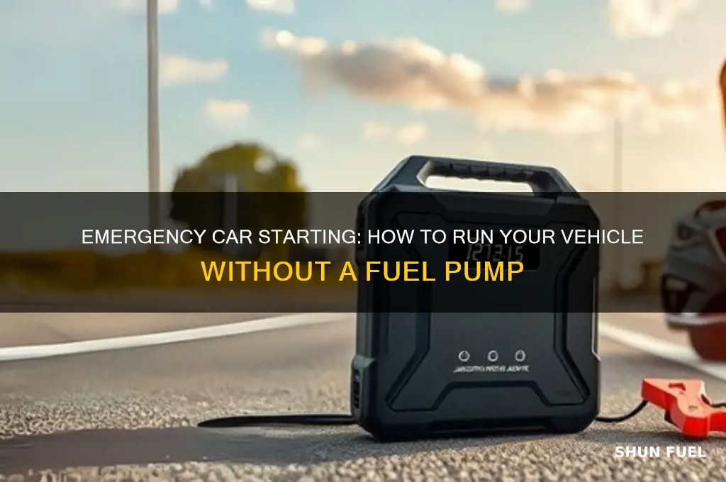 how to start a car without a fuel pump