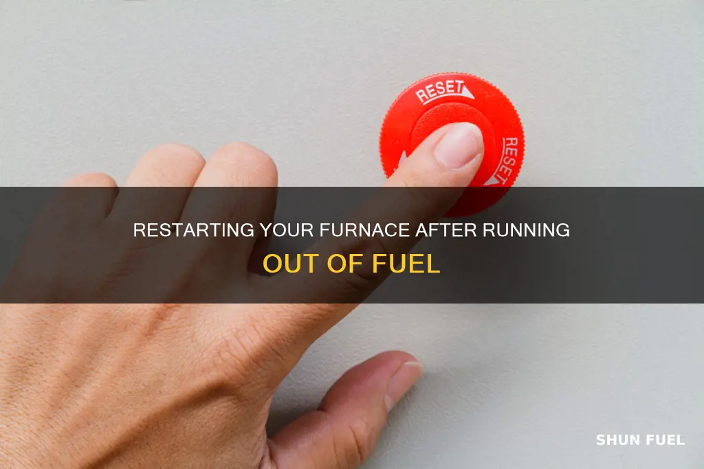 how to start a furnace after emptying the fuel line