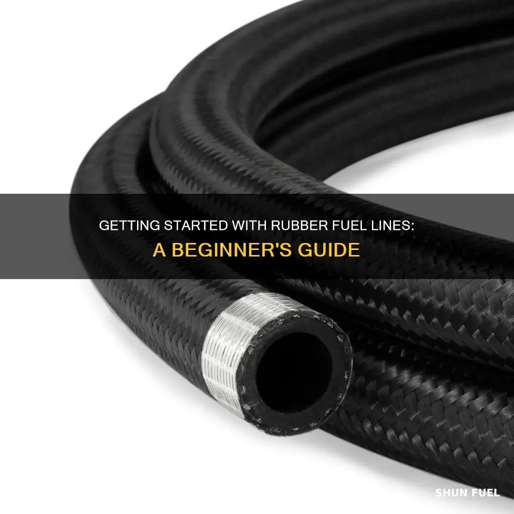 how to start a rubber fuel line