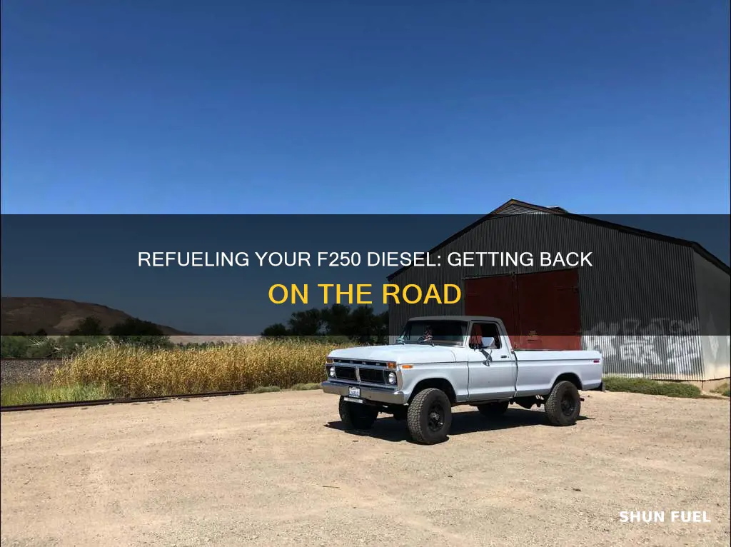 how to start f250 diesel after running out of fuel