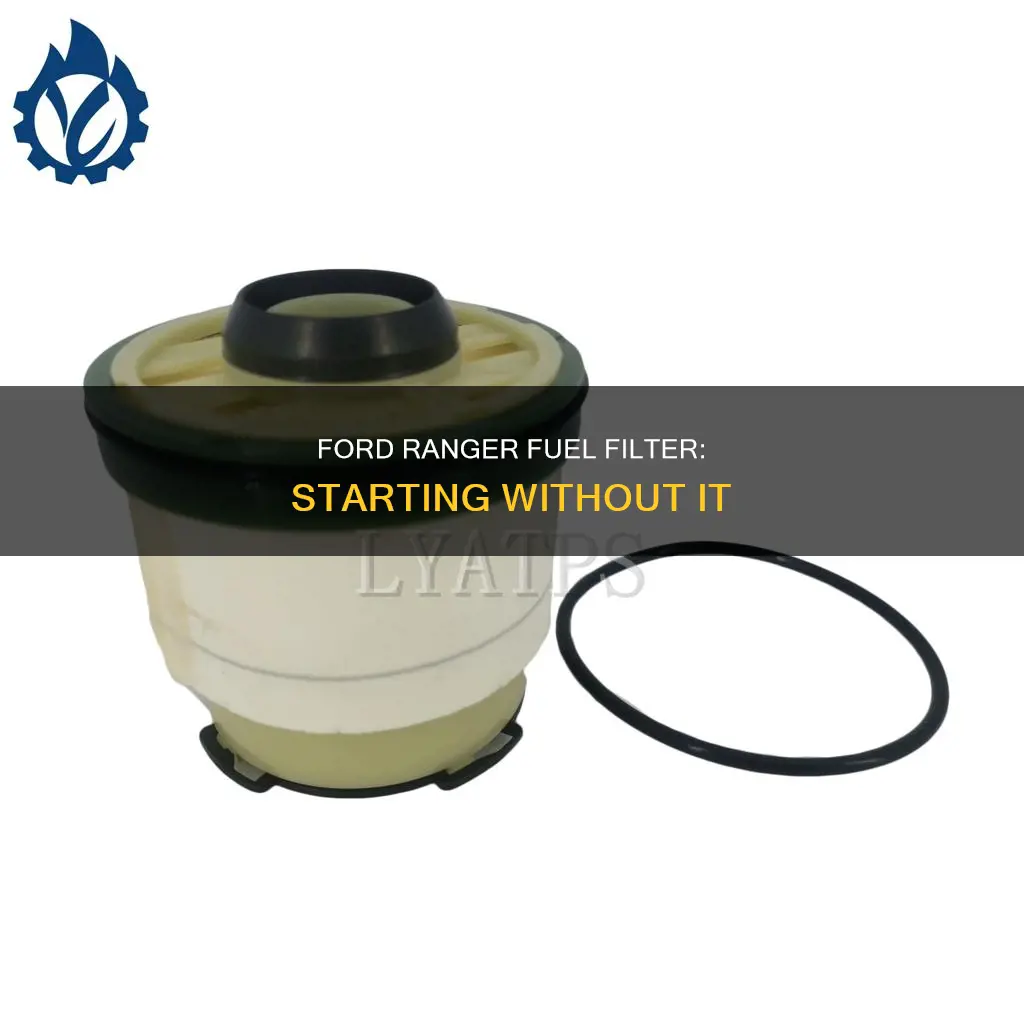 how to start ford ranger without fuel filter