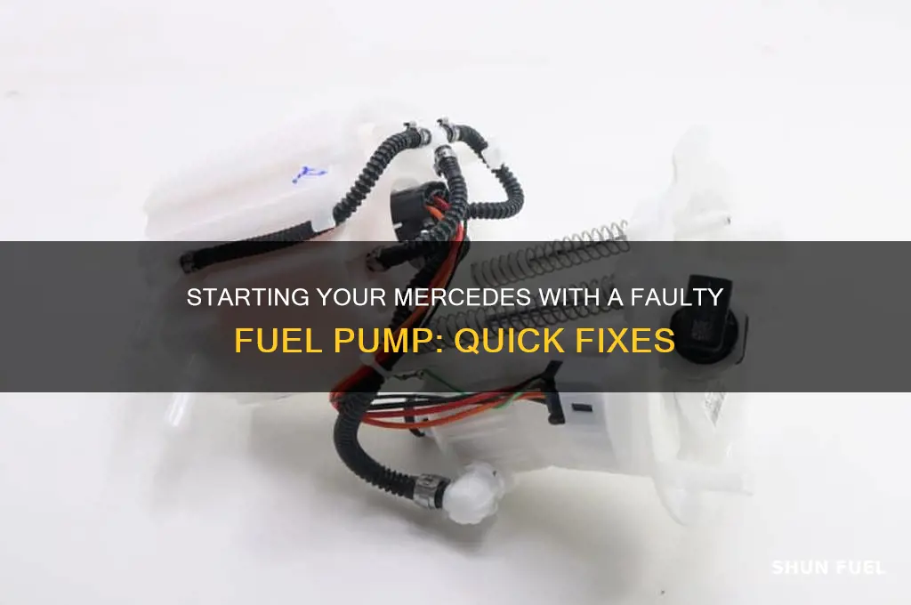how to start your mercedes with a bad fuel pump