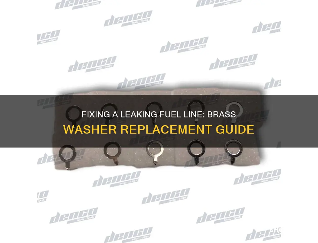 how to stop a fuel line brass washer from leaking