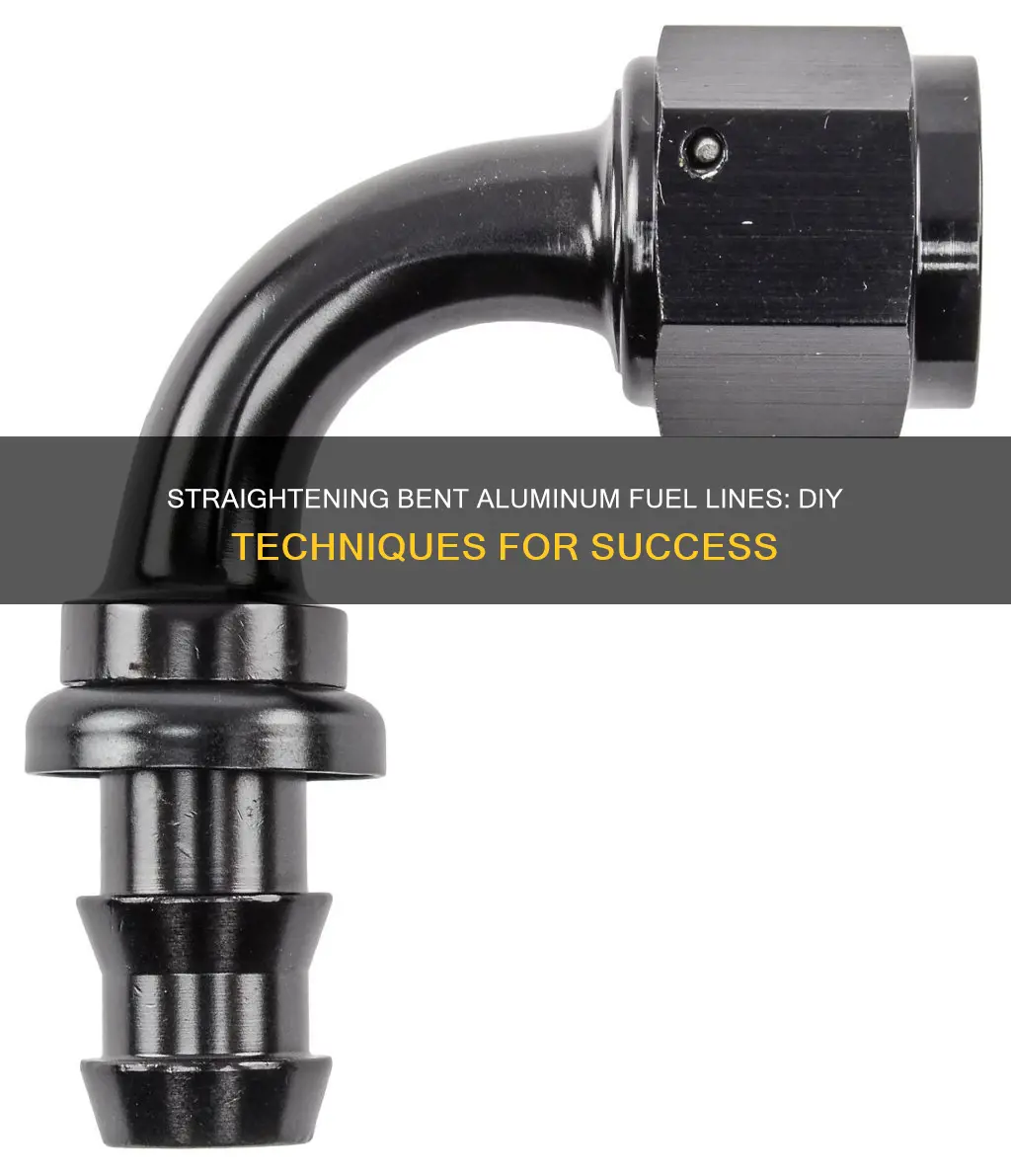 how to straighten aluminum fuel line