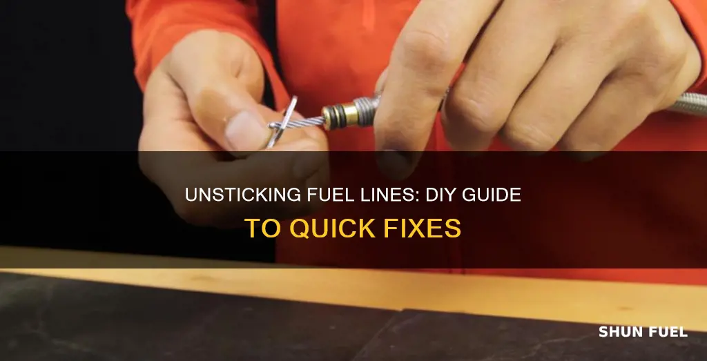 how to stuck fuel line