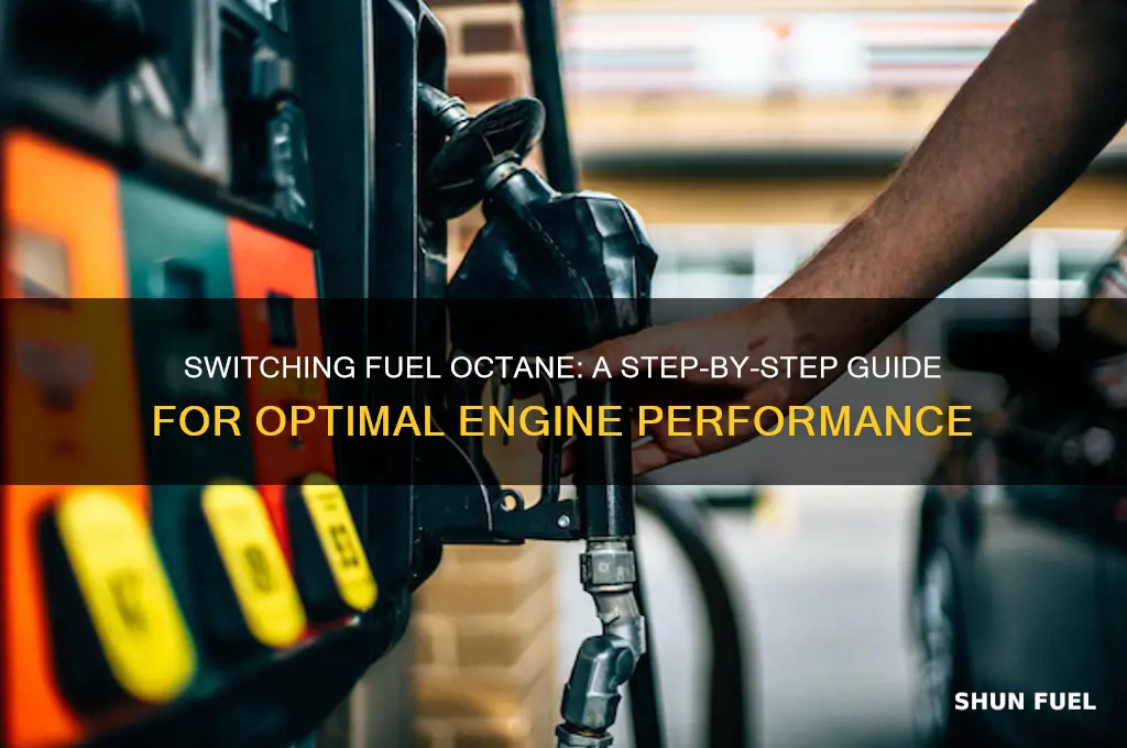 how to switch fuel octane