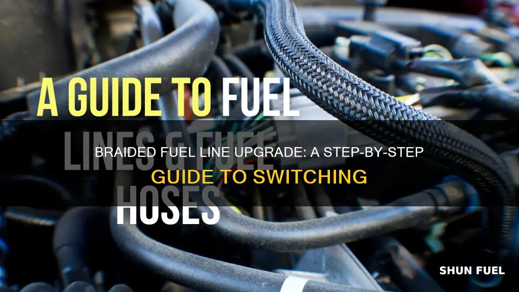 how to switch to steel braided fuel line