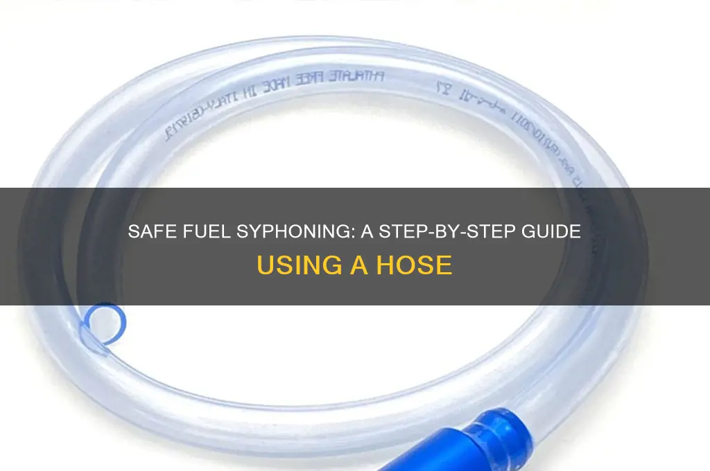 how to syphon fuel using a hose