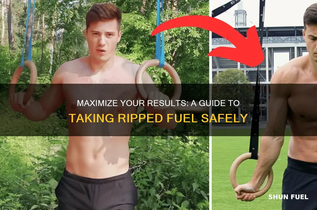 how to take ripped fuel