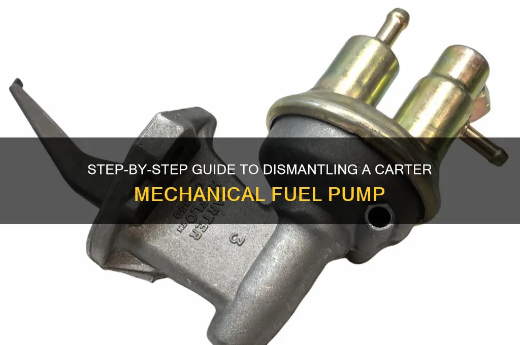 how to tear down a carter mechanical fuel pump