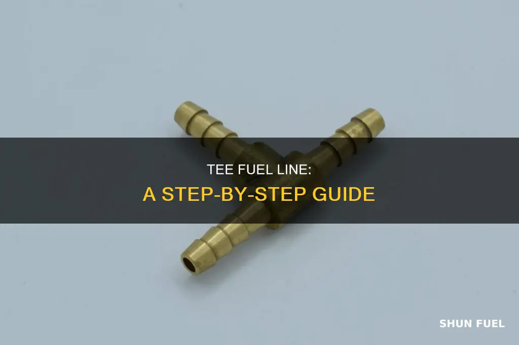 how to tee fuel line