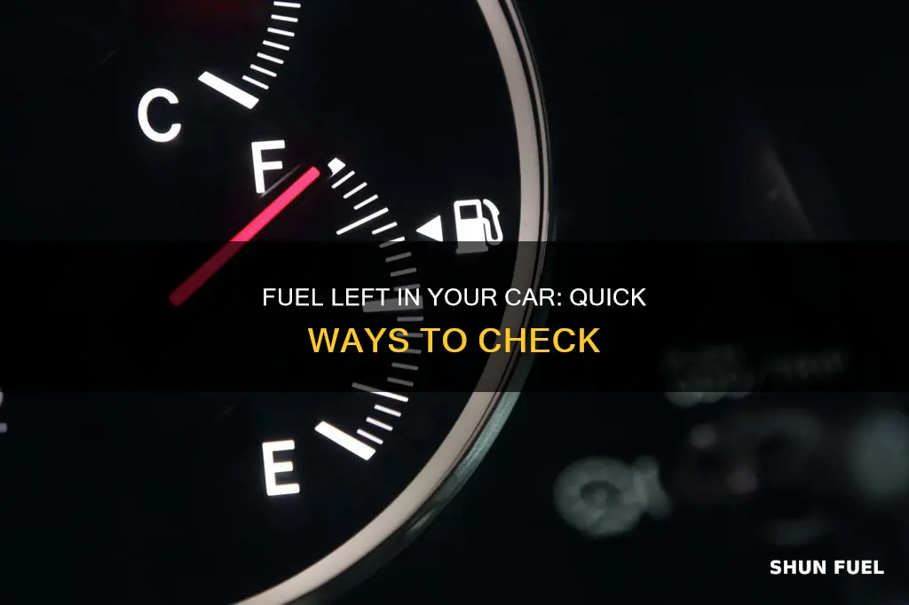 how to tell how much fuel is left in car