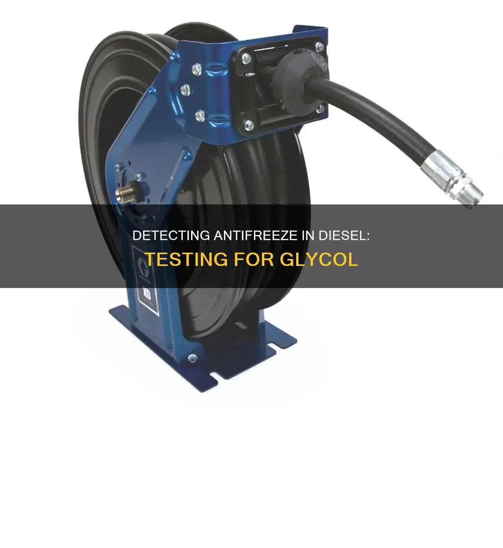 how to tell if antifreeze in diesel fuel