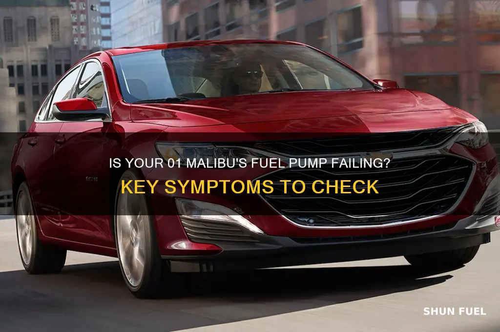 how to tell if fuel pump is bad 01 malibu